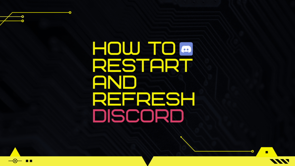 How To Restart And Refresh Discord