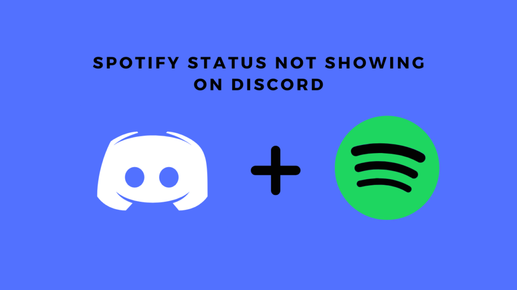 Spotify Status Not Showing On Discord