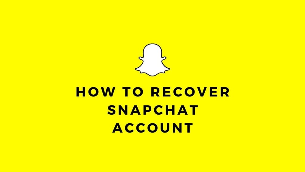 How To Recover Snapchat Account