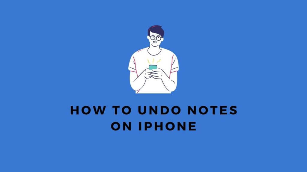 how to undo notes on iphone