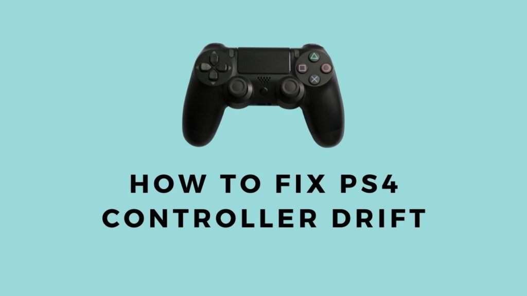 How To Fix PS4 Controller Drift