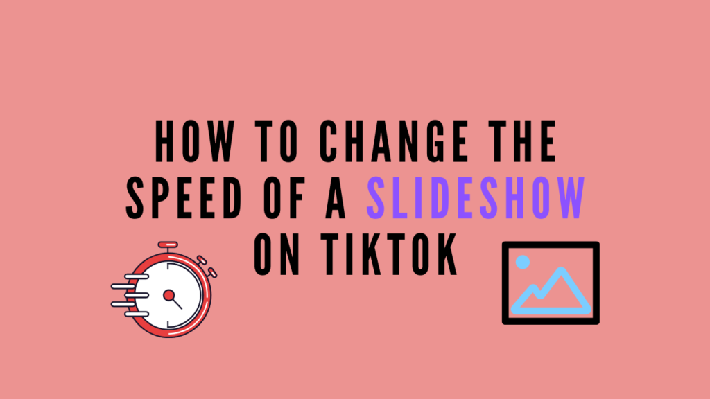 How To Change The Speed Of A Slideshow On TikTok