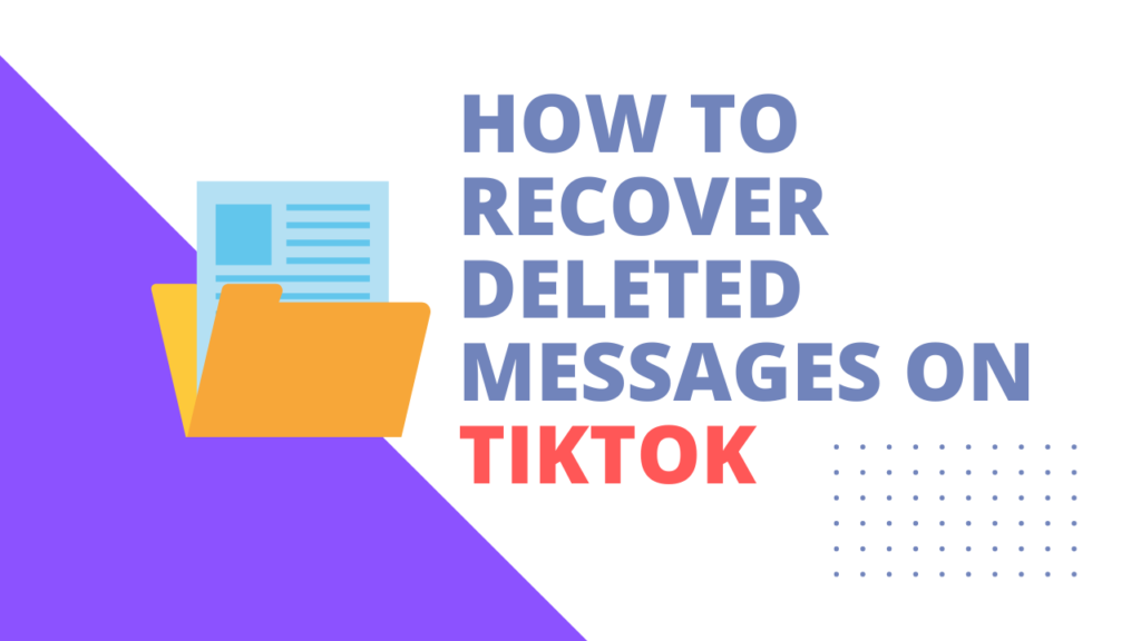 How To Recover Deleted Messages On TikTok - SocialMinotaur