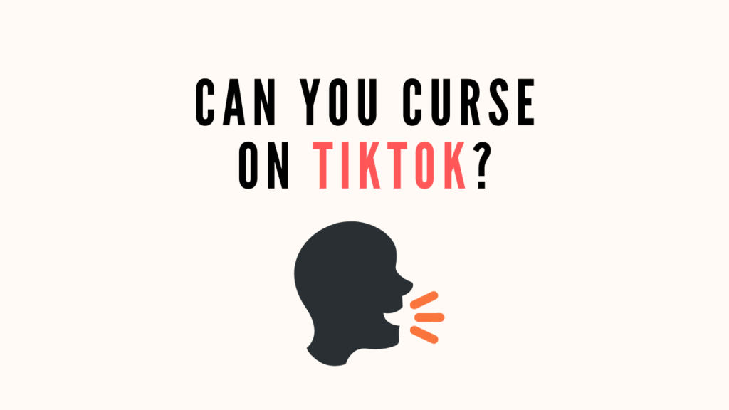 Can You Curse on TikTok