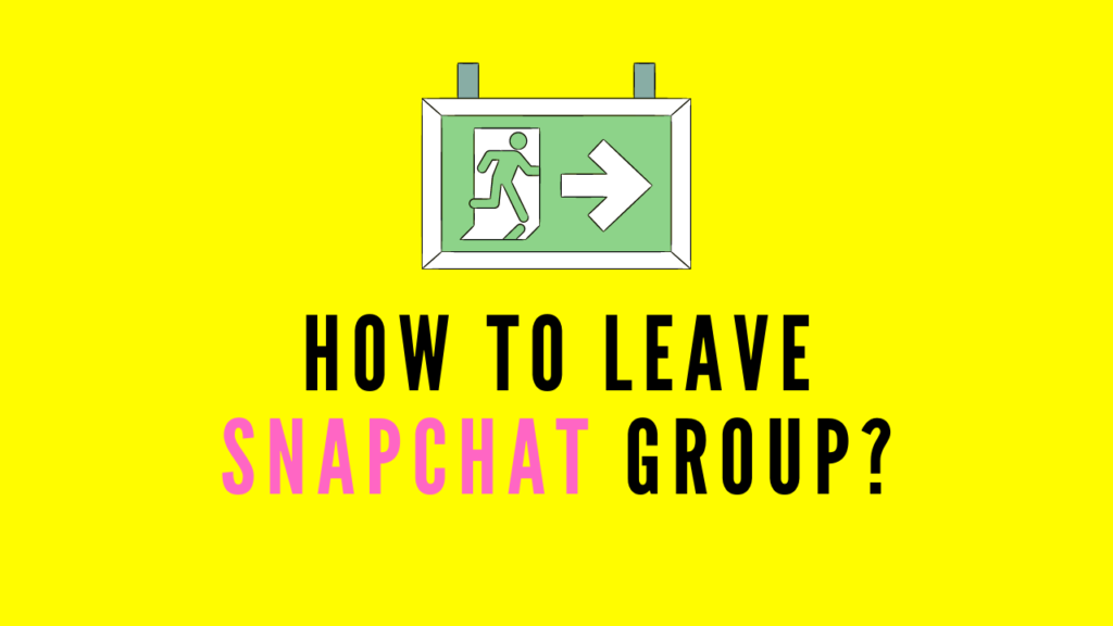 How to Leave Snapchat Group?