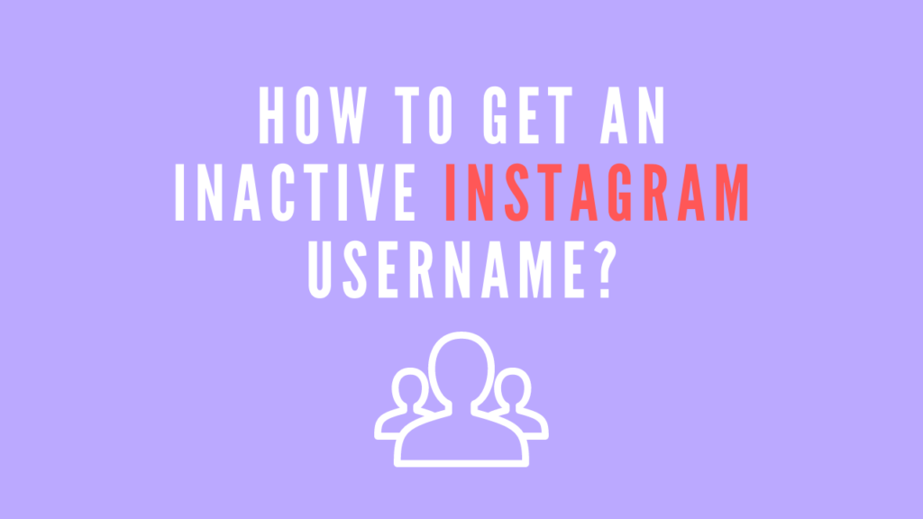 How To Get An Inactive Instagram Username