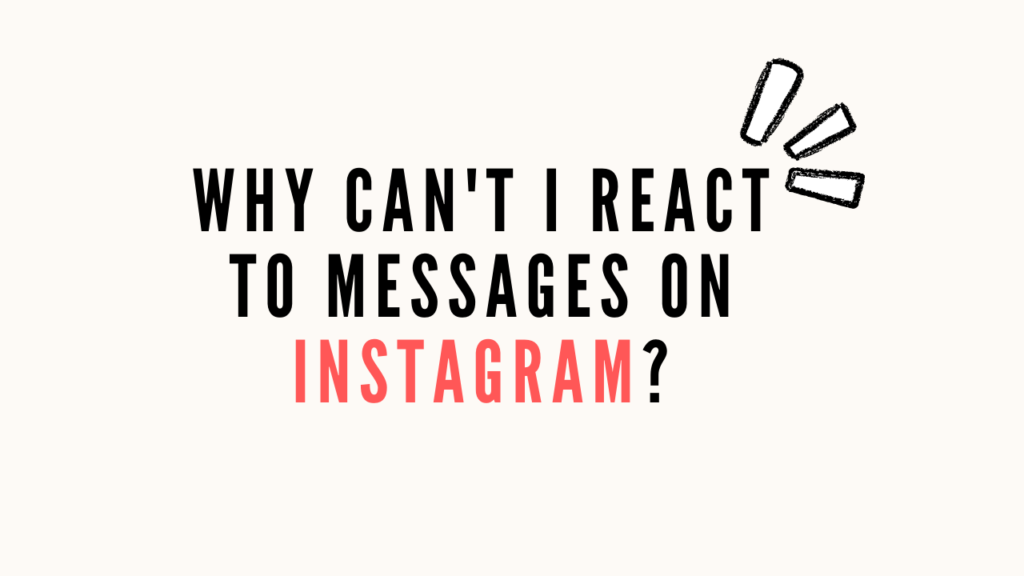why can't i react to messages on Instagram