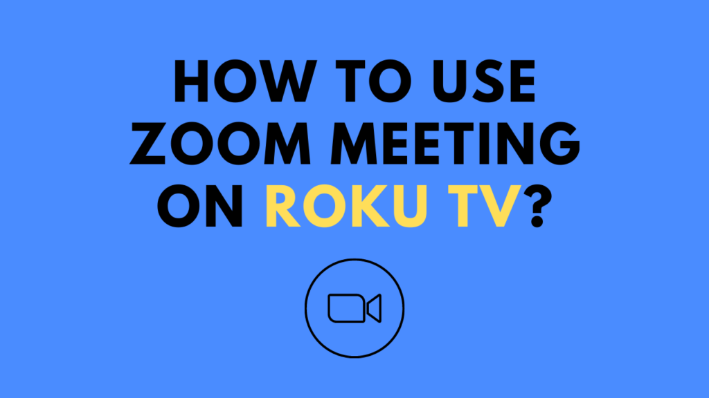 Zoom Meeting on Roku TV