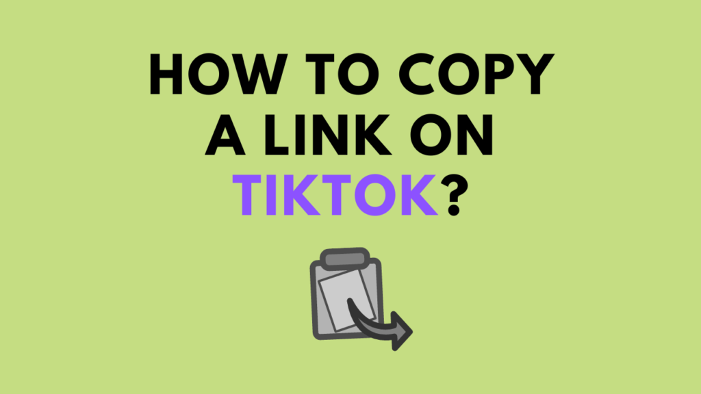 How To Copy a Link On TikTok